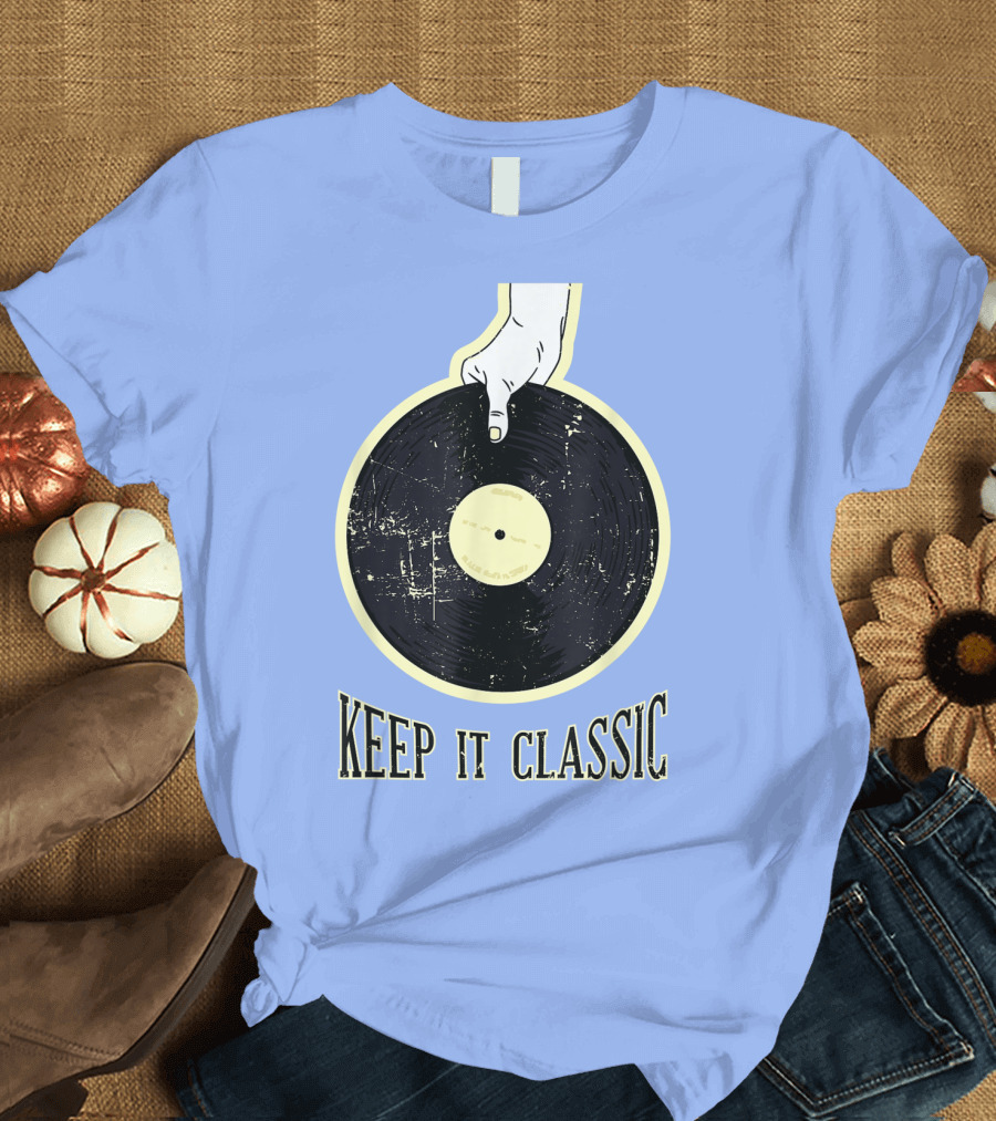 Keep It Classic Vinyl Record Phonograph Record Player T-Shirt
