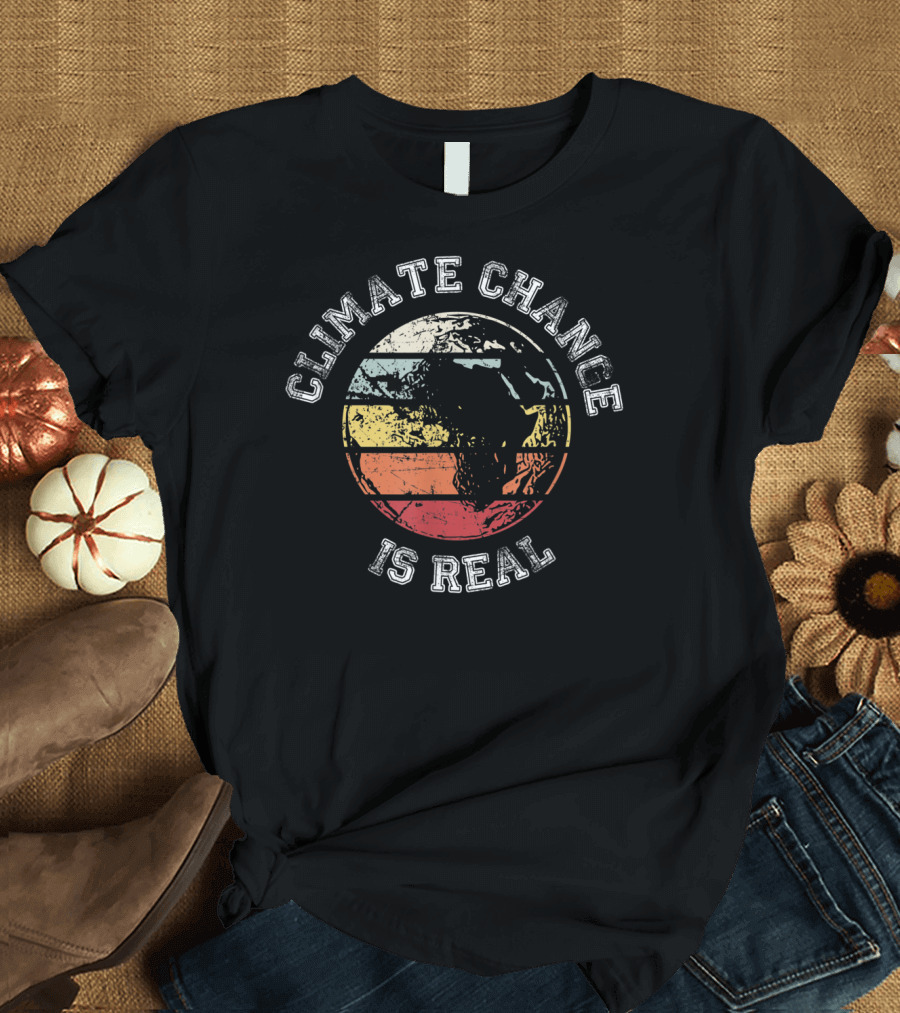 Climate Change Is Real Distressed Earth Planet T-Shirt