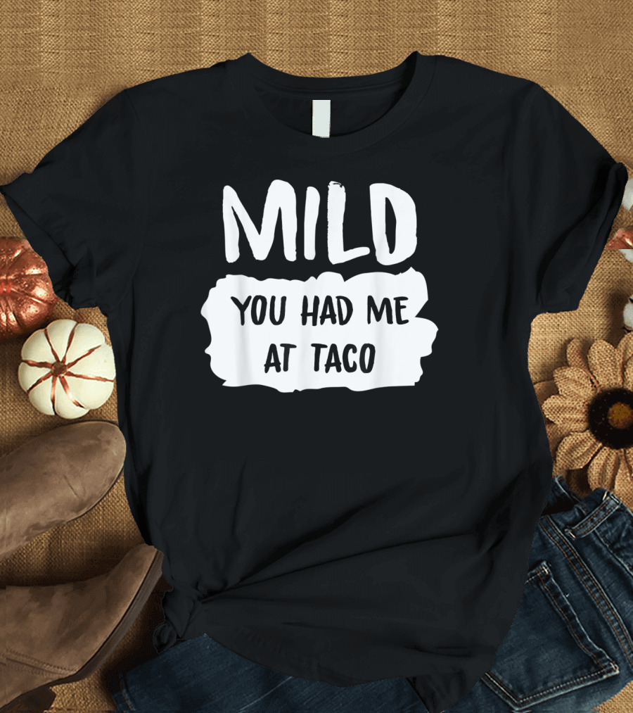 Mild Sauce You Had Me at Taco Hot Sauces Group Halloween Costumes T-Shirt