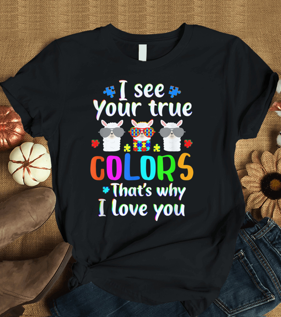 I See Your True Colors That's Why I Love You Autism Puzzle Alpaca Sunglasses T-Shirt