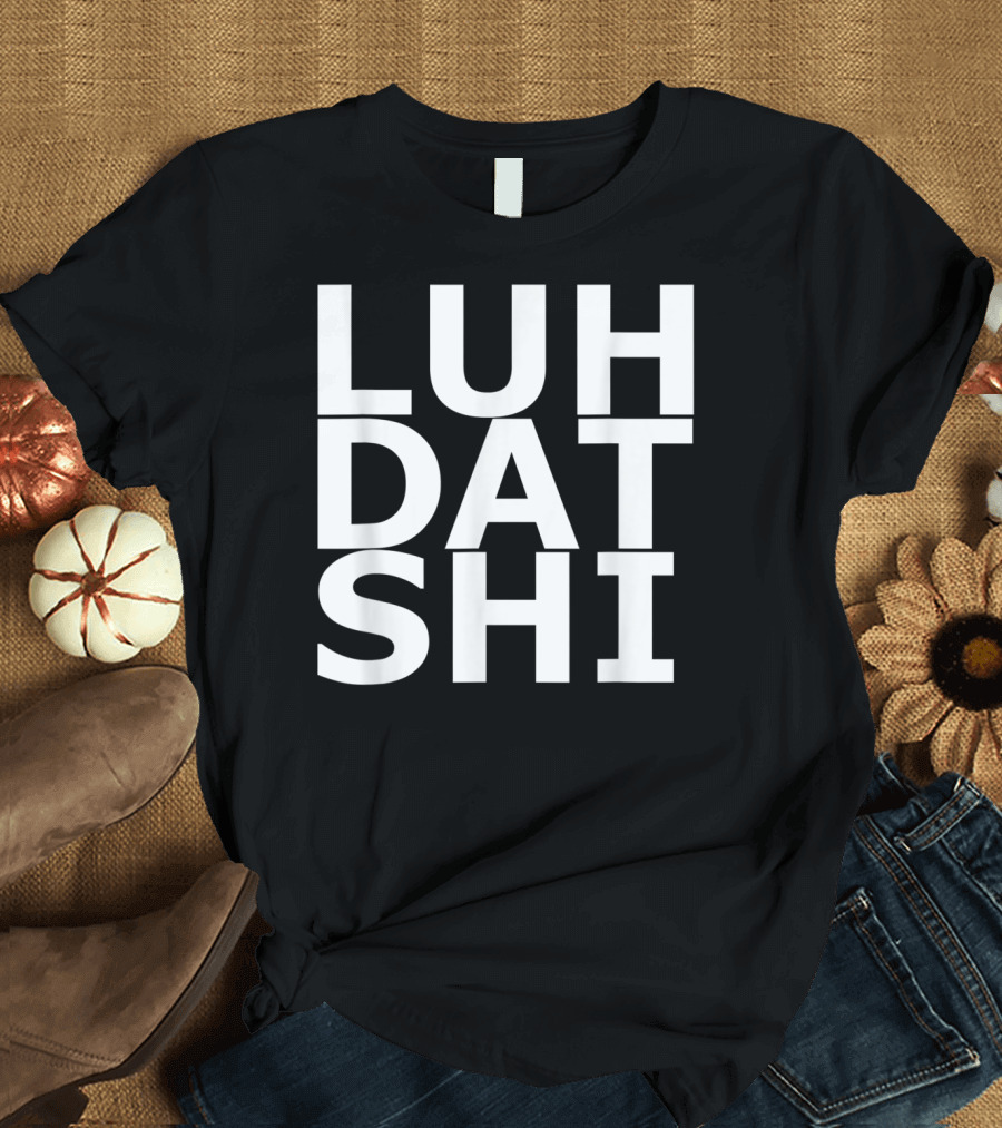 LUH DAT SHI Teedious T-Shirt
