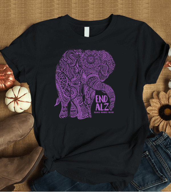 T-Shirt: End ALZ Purple Elephant Because Memories Matter T-Shirt End ALZ Purple Elephant Because Memories Matter T-Shirt