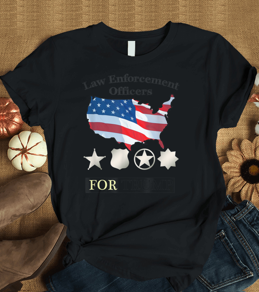Law Enforcement Officers United States Flag Badges For Trump T-Shirt