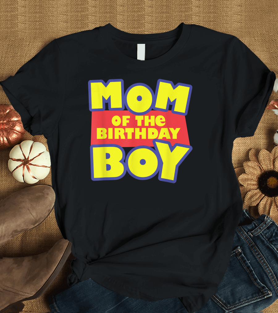 Mom Of The Birthday Boy T-Shirt