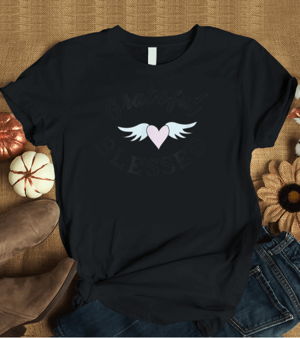 T-Shirt: Grateful Blessed Heart Wings Nsomnia330 T-Shirt Grateful Blessed Heart Wings Nsomnia330 T-Shirt