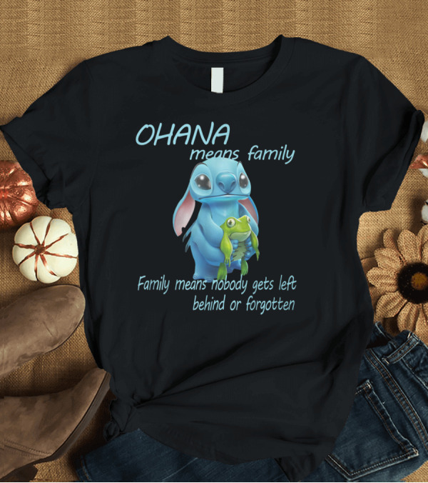T-Shirt: OHANA Means Family Stitch Holding Frog Family Means Nobody Gets Left Behind or Forgotten T-Shirt OHANA Means Family Stitch Holding Frog Family Means Nobody Gets Left Behind or Forgotten T-Shirt