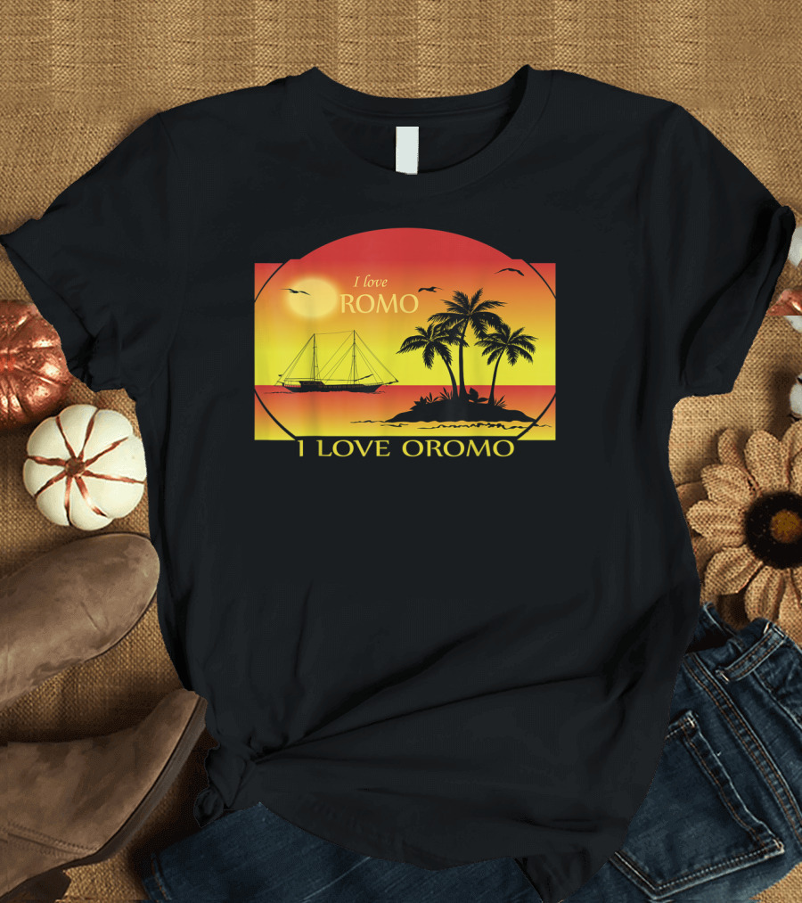 I Love Oromo Sunset with Palm Trees and Ship T-Shirt