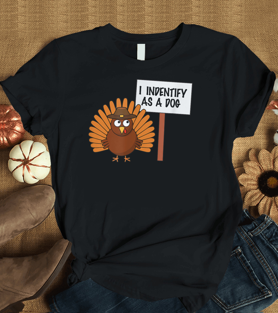 Turkey Cartoon Holding I Identify as a Dog Sign T-Shirt