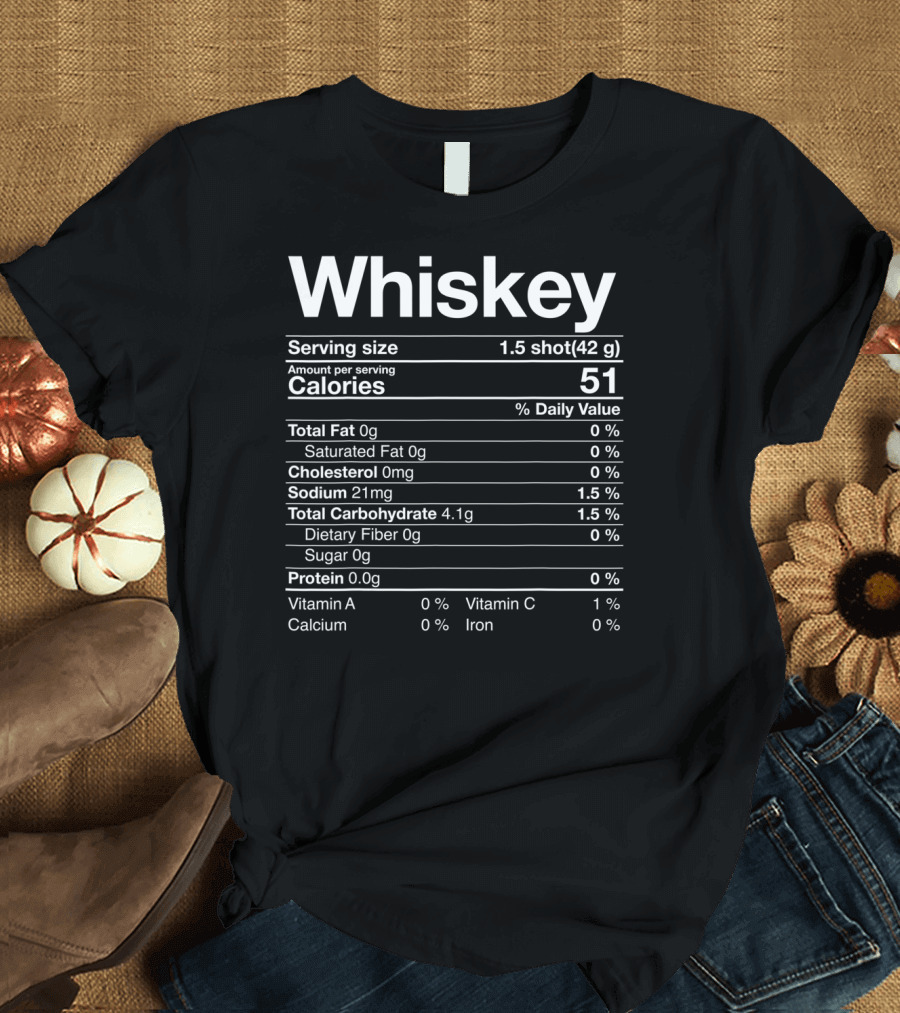 Whiskey Nutrition Facts Calories Sodium Serving Size T-Shirt