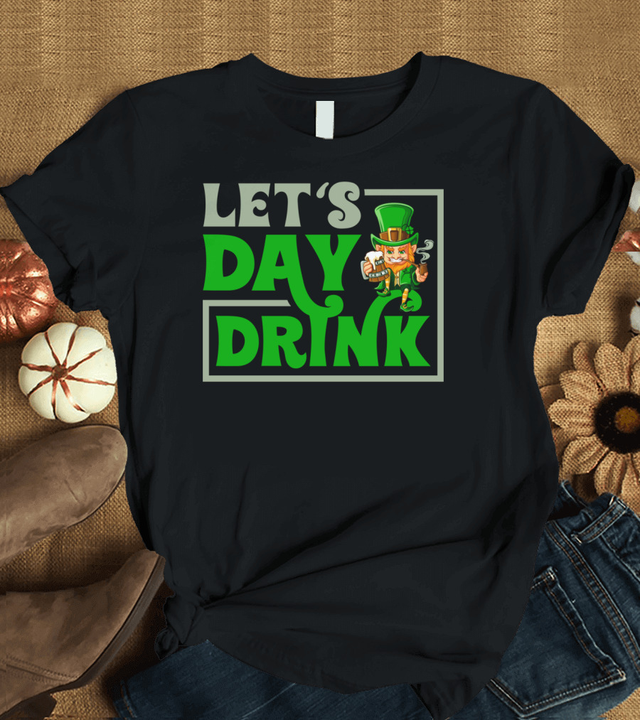 Funny Let's Day Drink with Leprechaun St Patrick's Day T-Shirt
