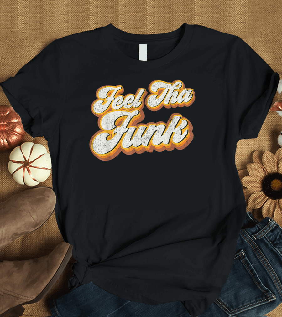 Feel Tha Funk Disco 70s Party 1970s T-Shirt