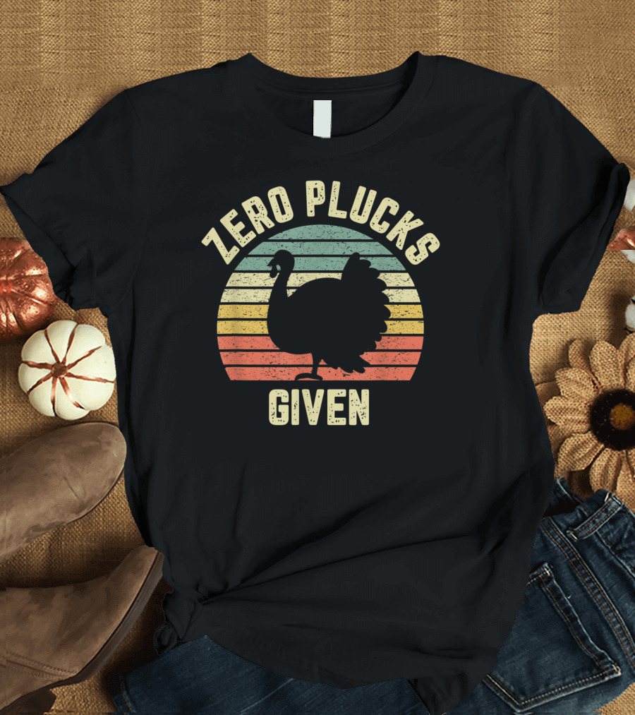 Zero Plucks Given Retro Thanksgiving Turkey T-Shirt