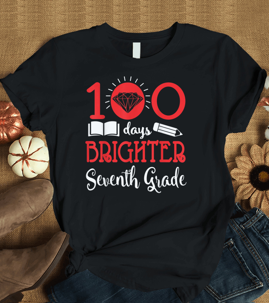100 Days Brighter Seventh Grade School Diamond Pencil Book T-Shirt