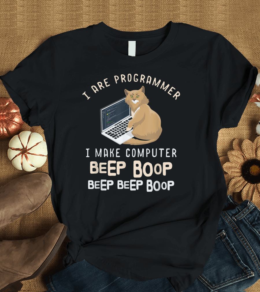 I Are Programmer I Make Computer Beep Boop Beep Beep Boop Funny Cat T-Shirt