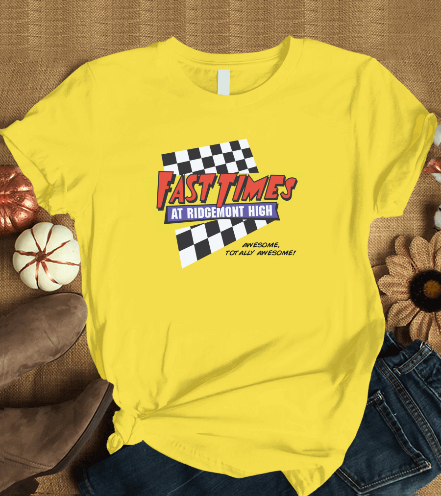 Fast Times at Ridgemont High Awesome Totally Awesome T-Shirt