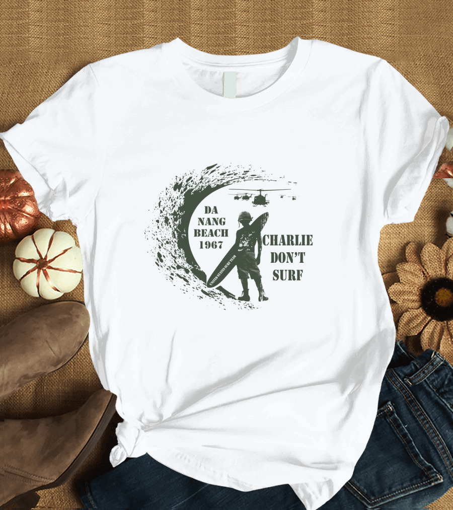 Da Nang Beach 1967 Charlie Don't Surf Helicopters T-Shirt