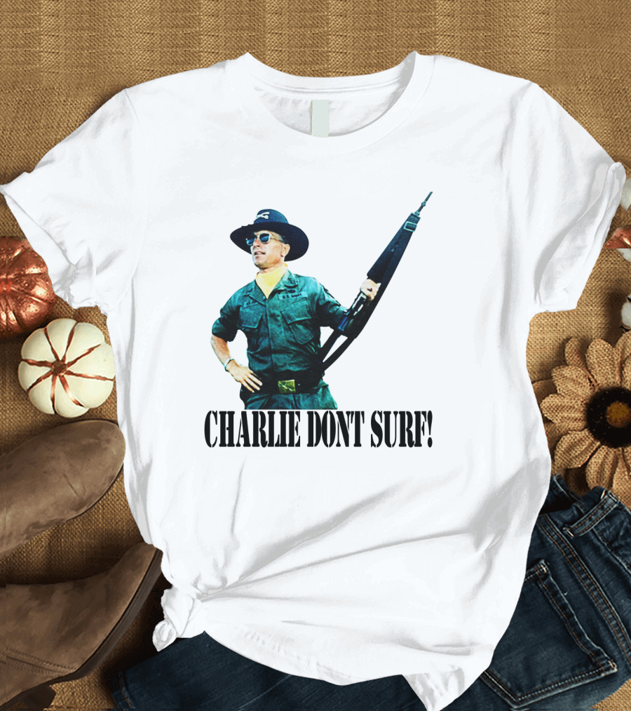 09 Charlie Don't Surf Apocalypse Now T-Shirt