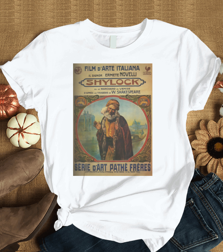Film d'Arte Italiana Shylock Il Signor Ermete Novelli Marchand de Venise Tragédie W. Shakespeare Série d'Art Pathé Frères T-Shirt