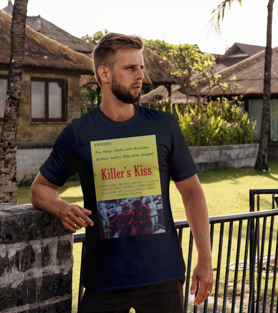 Exposed The Mobs, Molls And Mayhem Of New York's Clip-Joint Jungle Killer's Kiss Directed By Stanley Kubrick T-Shirt