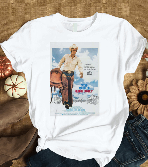 T-Shirt: Steve McQueen Junior Bonner Going Down His Own Road The Last of His Kind T-Shirt Steve McQueen Junior Bonner Going Down His Own Road The Last of His Kind T-Shirt