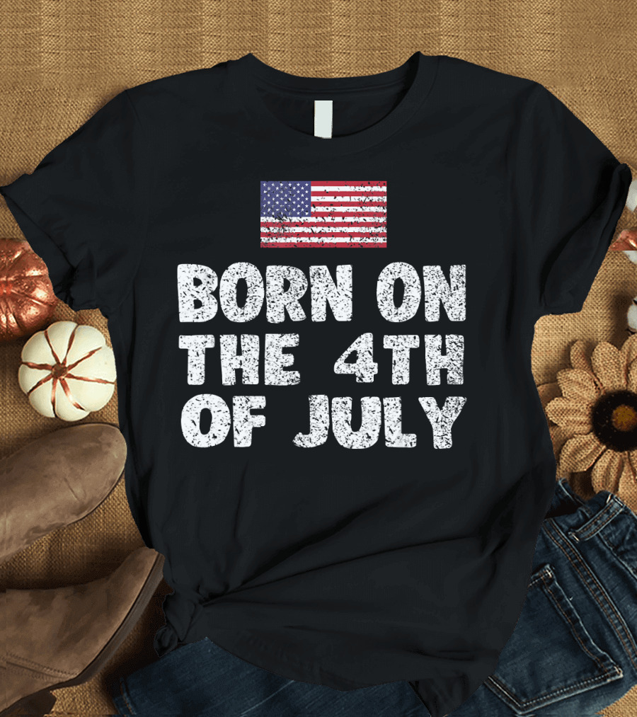 Born on the 4th of July American Flag T-Shirt