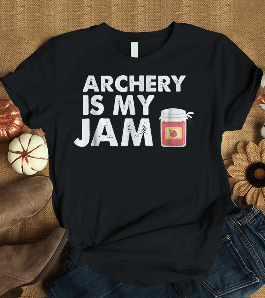 ARCHERY IS MY JAM Strawberry Jar T-Shirt