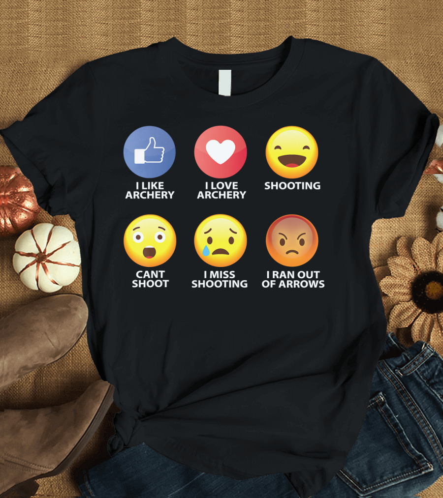 I Like Archery I Love Archery Shooting Cant Shoot I Miss Shooting I Ran Out Of Arrows Emoticons T-Shirt