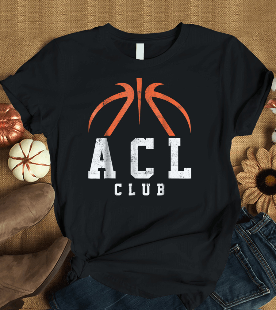 ACL Club Knee Surgery Basketball Torn ACL T-Shirt