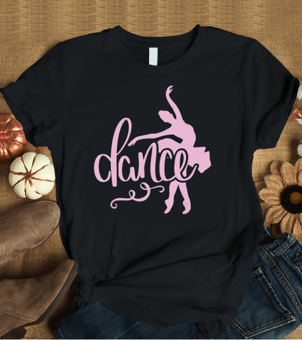 T-Shirt: Dance Ballet Ballerina Barre T-Shirt Dance Ballet Ballerina Barre T-Shirt