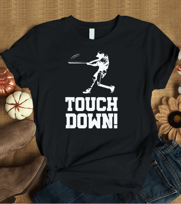T-Shirt: Touchdown Baseball Batter Funny Parody Home T-Shirt Touchdown Baseball Batter Funny Parody Home T-Shirt