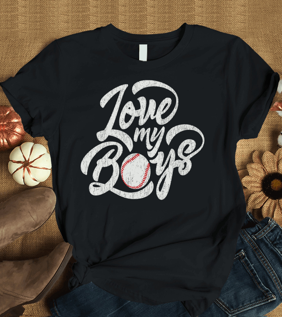 Love My Boys Baseball Family T-Shirt