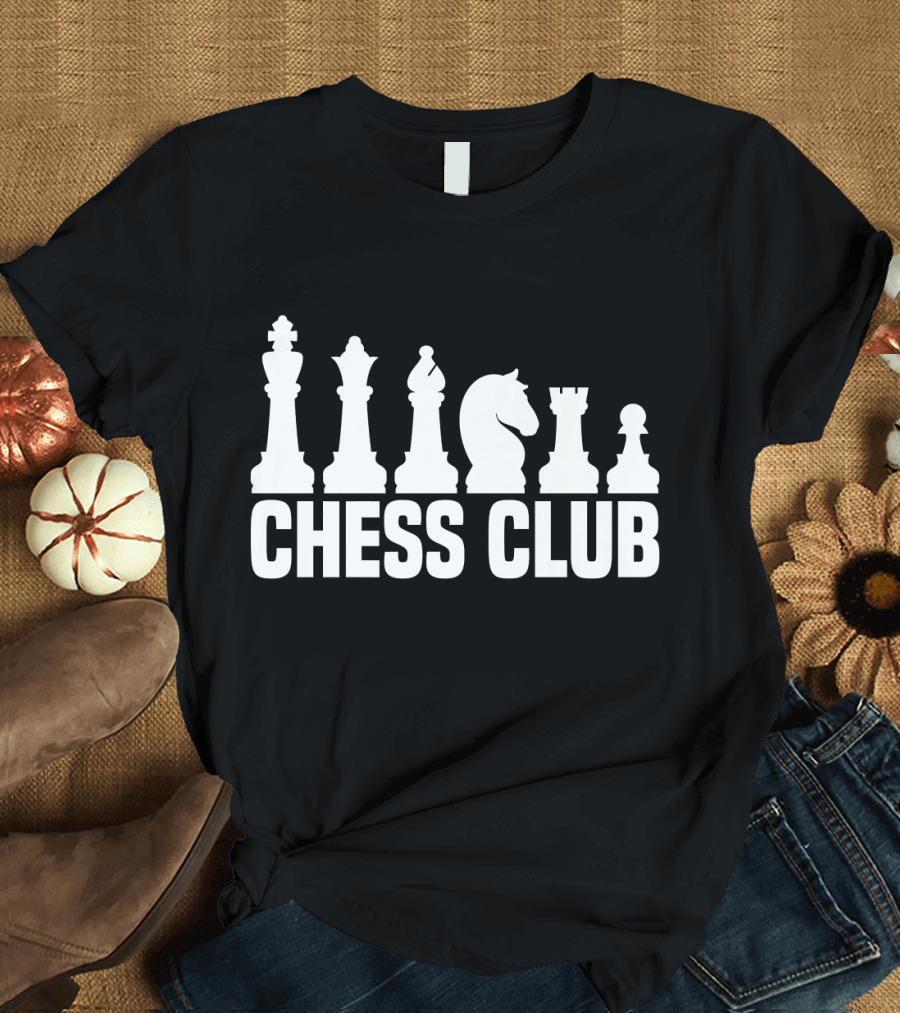 Chess Club Chess Lovers Player Pawns Kings Knights Rooks T-Shirt
