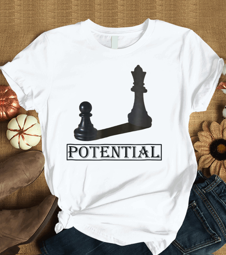 Potential Chess Promotion Inspiration Pawn to King Shadow T-Shirt