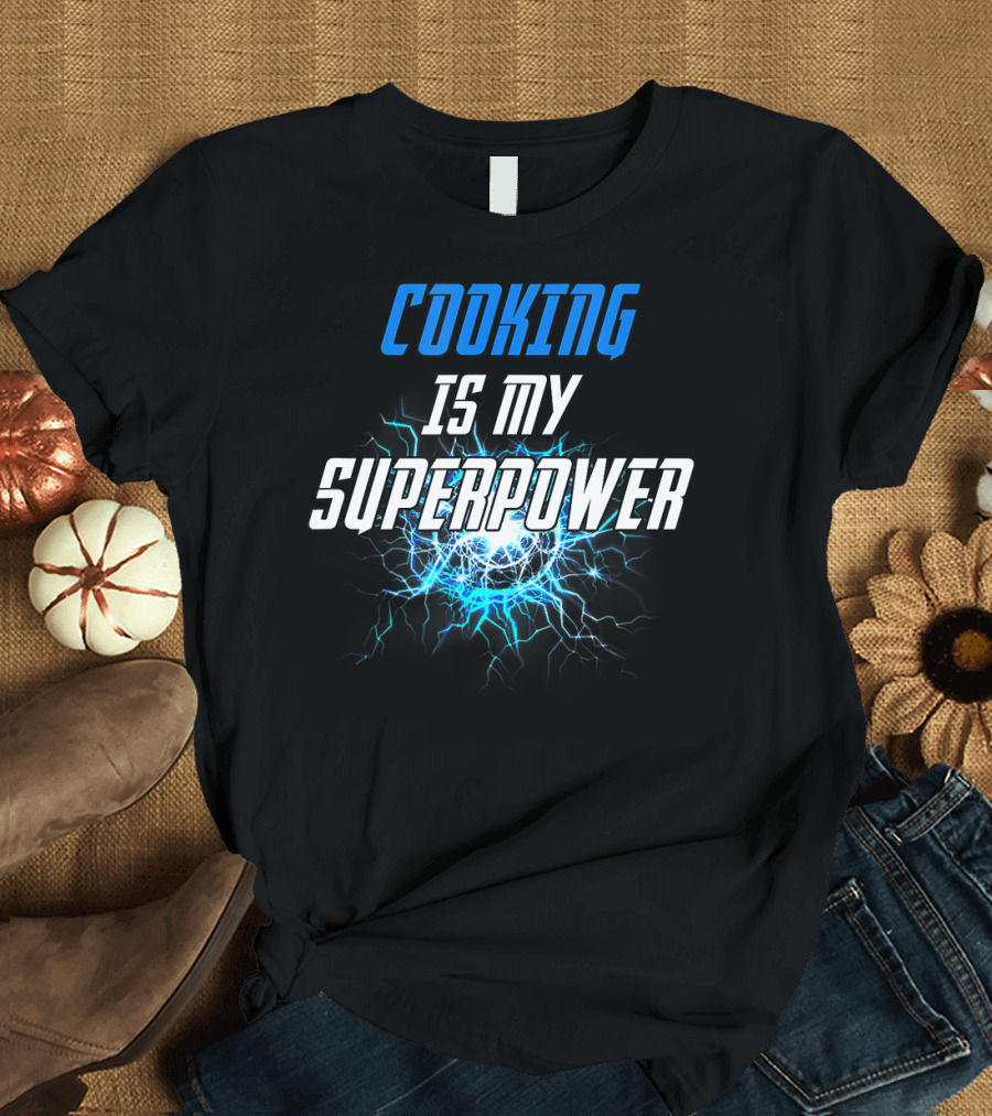 Cooking is My Superpower Lightning Burst T-Shirt