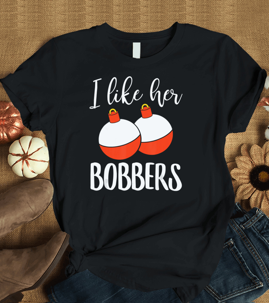 I Like Her Bobbers Fishing Matching Couple T-Shirt