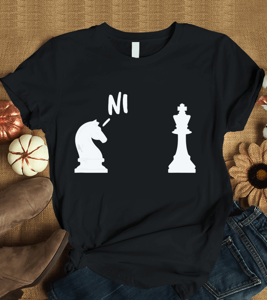 Knights Who Say Ni Chess Piece Humor T-Shirt