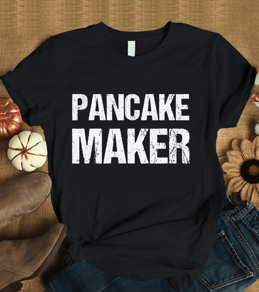 Pancake Maker Breakfast Food Humor T-Shirt