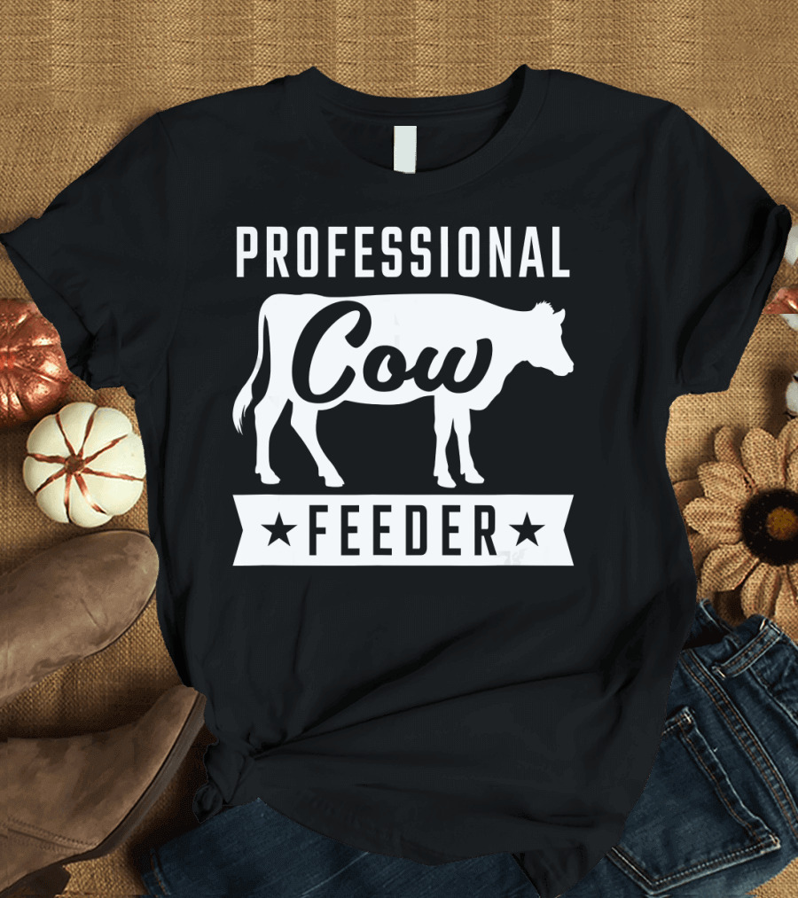 Professional Cow Feeder for Cow Loving Farmers T-Shirt