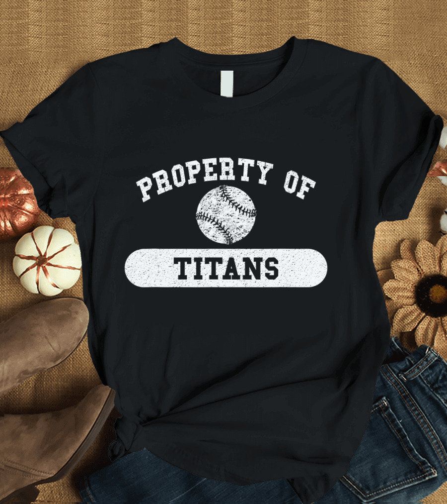 Property of Titans Baseball Team T-Shirt