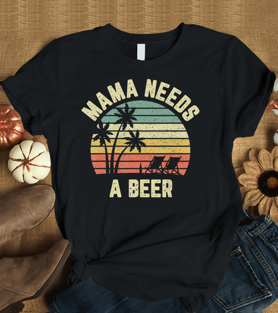 Mama Needs a Beer Vintage Sunset Palm Trees Beach Chairs T-Shirt