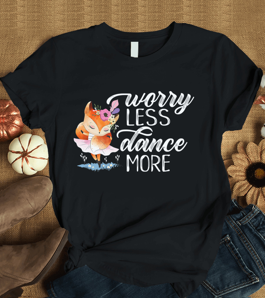Worry Less Dance More Fox Tutu Flowers T-Shirt