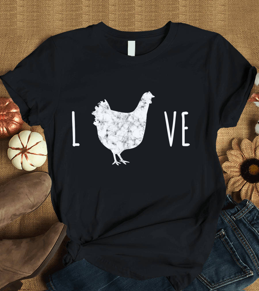Love Chicken Love Backyard Chicken Farming Farm T-Shirt
