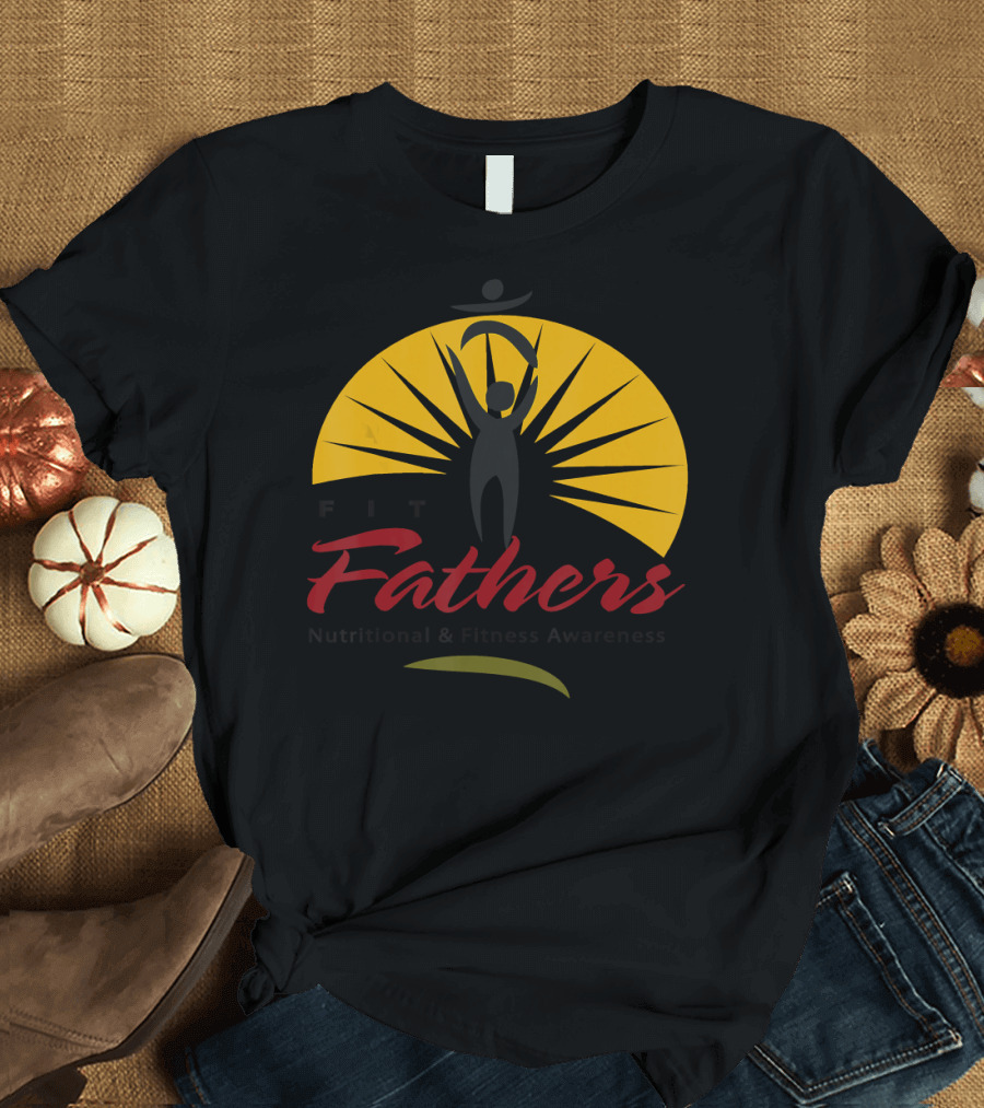 Fit Fathers Nutritional and Fitness Awareness Sunburst Figure T-Shirt