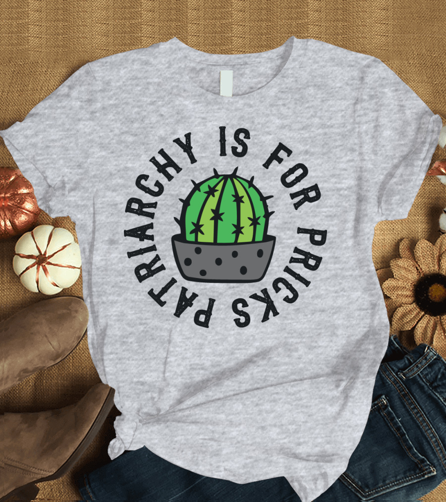 Patriarchy Is For Pricks Cactus Image T-Shirt