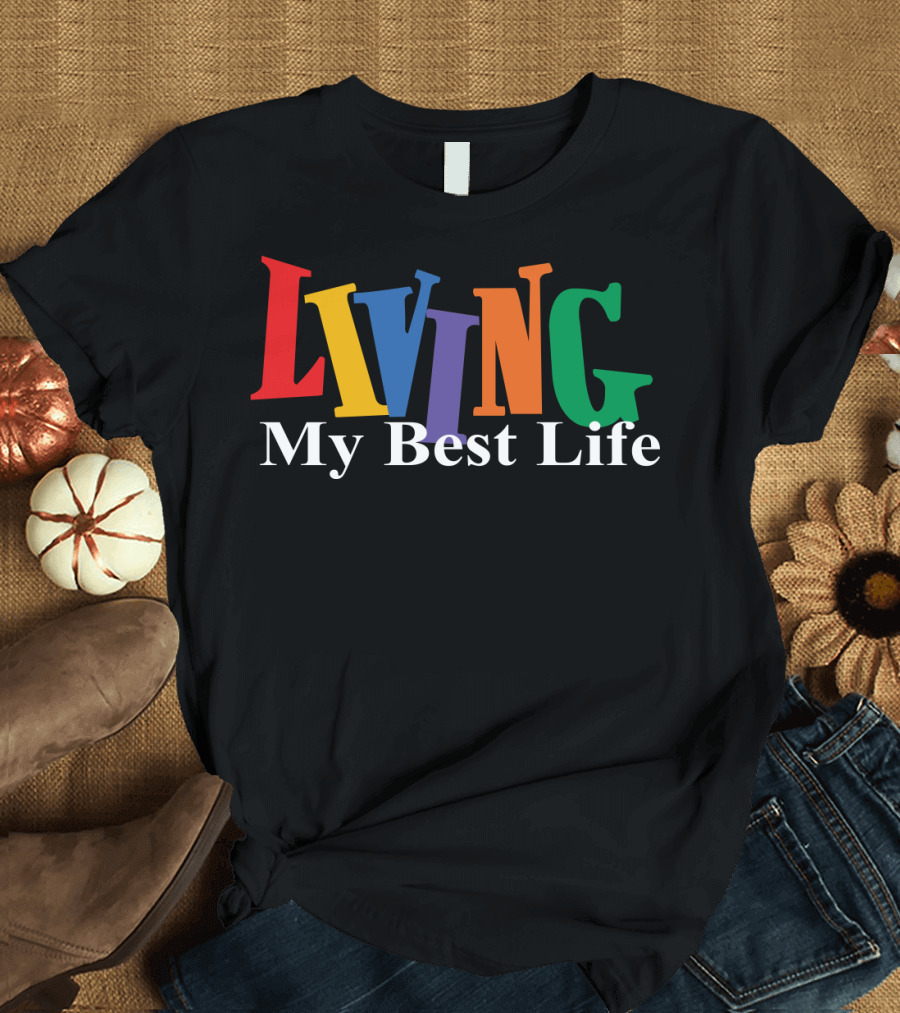 LIVING My Best Life Colorful Bold Letters T-Shirt