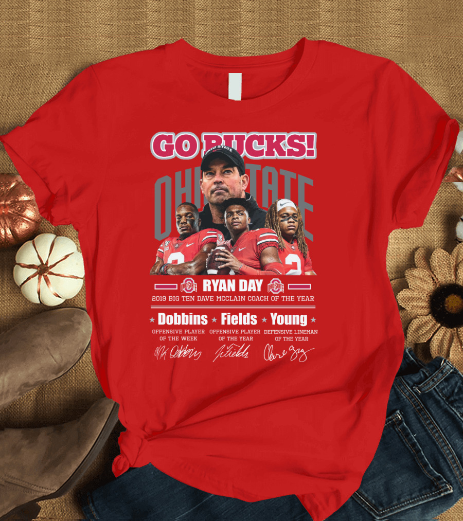 GO BUCKS OHIO STATE RYAN DAY DAVE MCCLAIN COACH OF THE YEAR DOBBINS FIELDS YOUNG BIG TEN PLAYERS T-Shirt