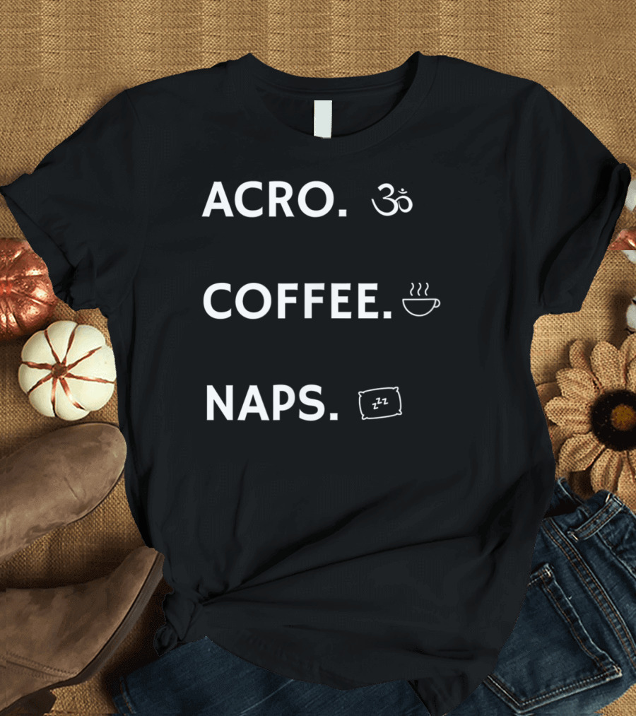 Acro Yoga Coffee Naps Om Symbol Pillow Steam Cup Zzz T-Shirt