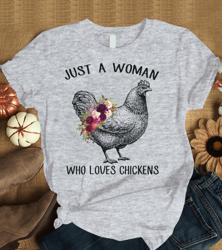 Just a Woman Who Loves Chickens T-Shirt