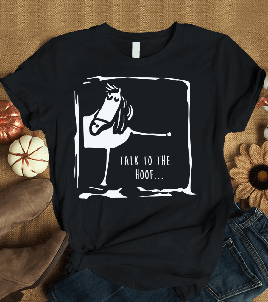 Talk To The Hoof Horse Playful Expression T-Shirt