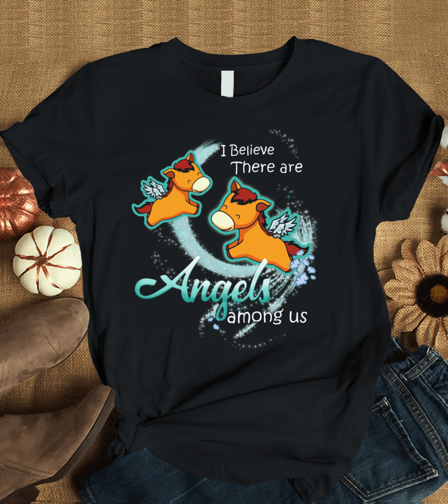 I Believe There Are Angels Among Us Flying Horses with Wings T-Shirt